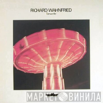 Richard Wahnfried  - Tonwelle