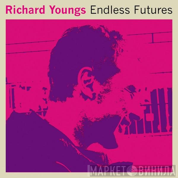 Richard Youngs - Endless Futures