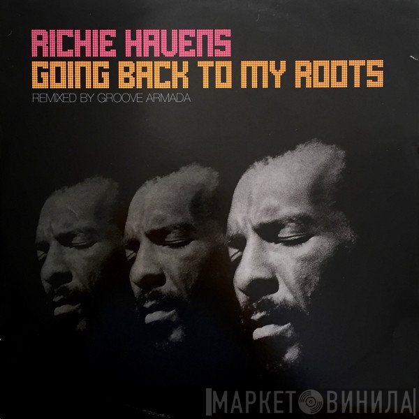 Richie Havens - Going Back To My Roots (Remixed By Groove Armada)