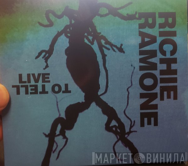 Richie Ramone - Live To Tell