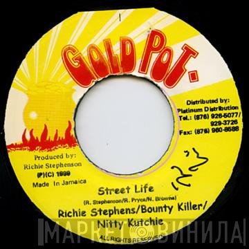 Richie Stephens, Bounty Killer, Nitty Kutchie - Street Life