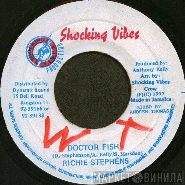 Richie Stephens  - Doctor Fish