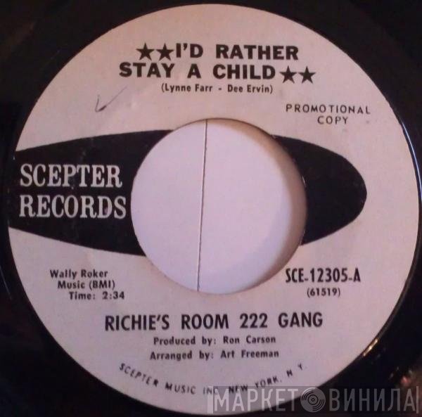 Richie's Room 222 Gang - I'd Rather Stay A Child / Girls, Girls, Girls (That's All On My Mind)