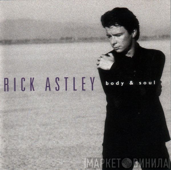 Rick Astley  - Body & Soul