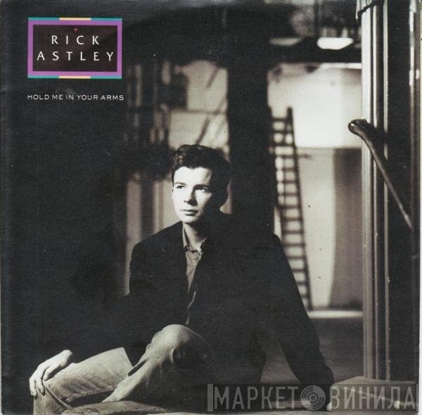 Rick Astley  - Hold Me In Your Arms