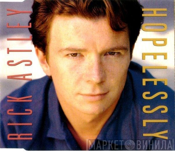 Rick Astley  - Hopelessly