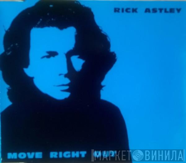 Rick Astley  - Move Right Out