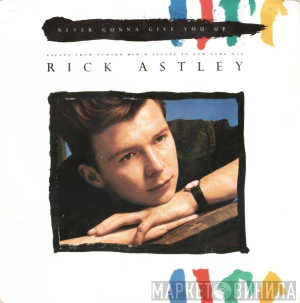Rick Astley - Never Gonna Give You Up (Escape From Newton Mix & Escape To New York Mix)