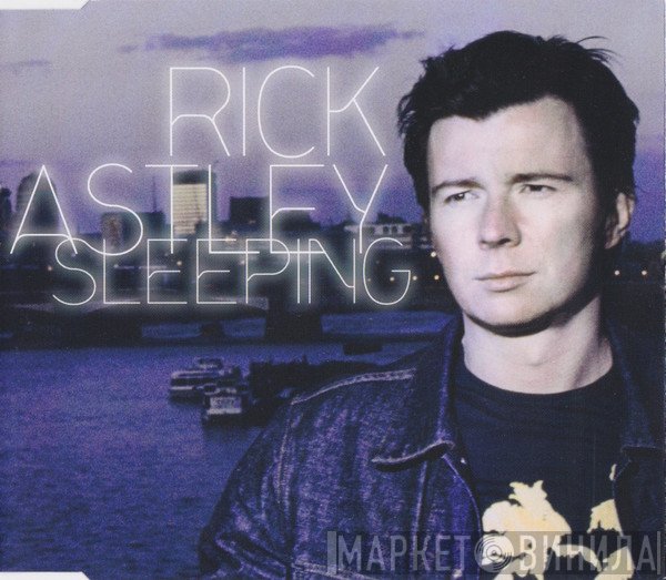 Rick Astley  - Sleeping