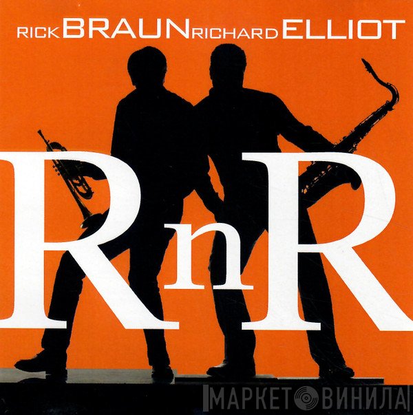 Rick Braun & Richard Elliot  - R n R