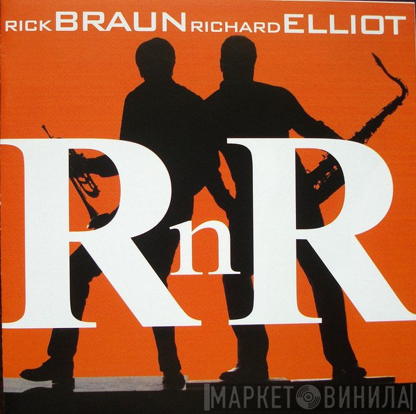 Rick Braun & Richard Elliot  - R n R