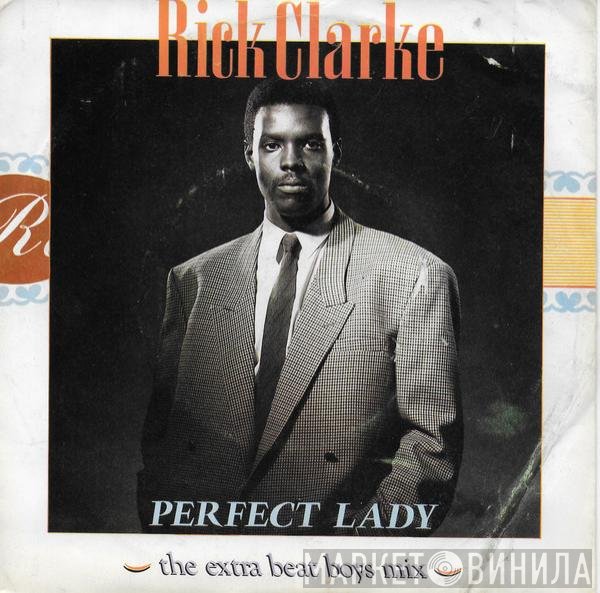 Rick Clarke - Perfect Lady (The Extra Beat Boys Mix)
