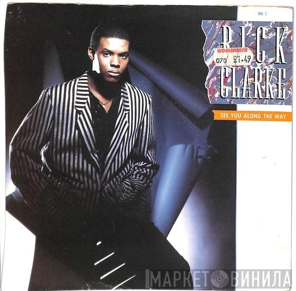 Rick Clarke - See You Along The Way