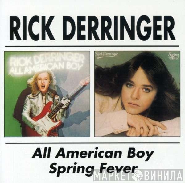 Rick Derringer  - All American Boy / Spring Fever