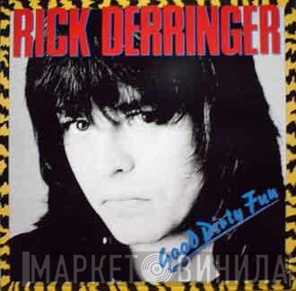 Rick Derringer  - Good Dirty Fun