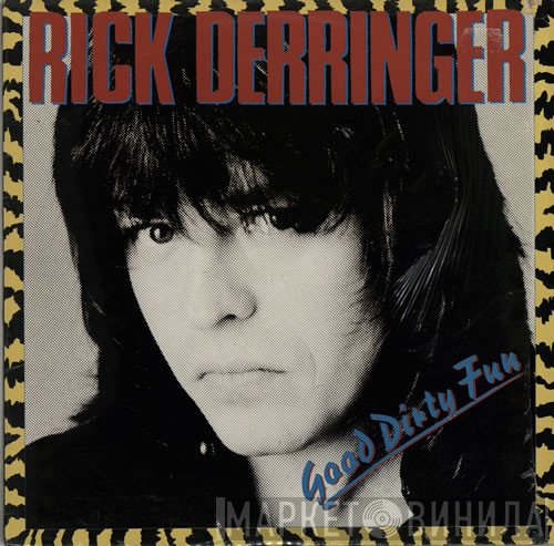 Rick Derringer - Good Dirty Fun