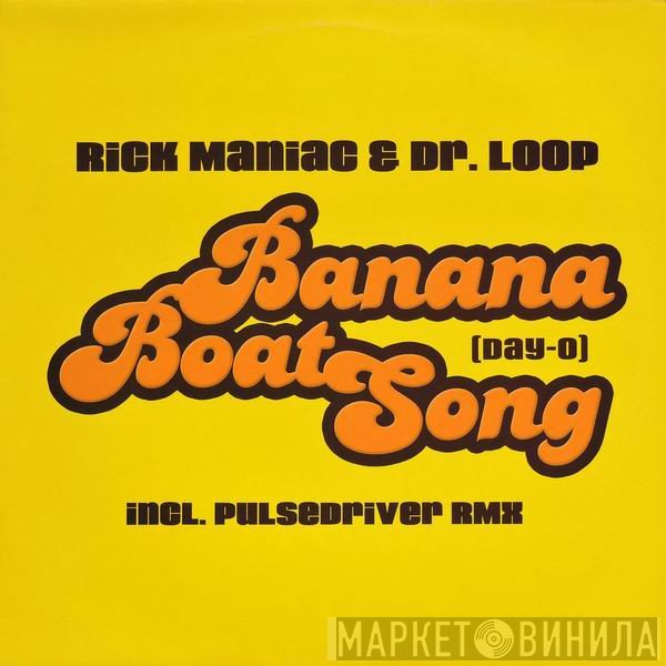 Rick Maniac & Dr. Loop - Banana Boat Song (Day-O)