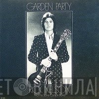 Rick Nelson & The Stone Canyon Band - Garden Party