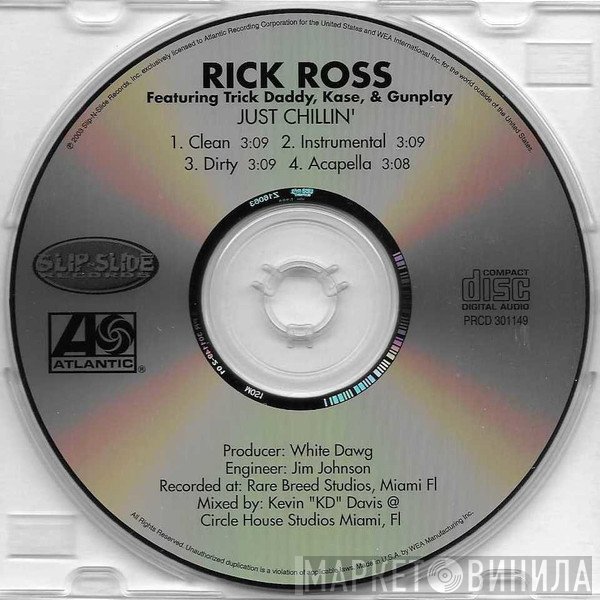 Rick Ross Featuring Trick Daddy, Kase & Gunplay  - Just Chillin'