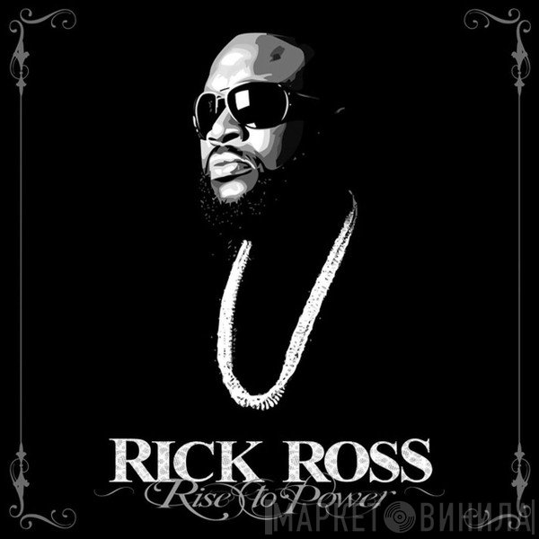 Rick Ross  - Rise To Power