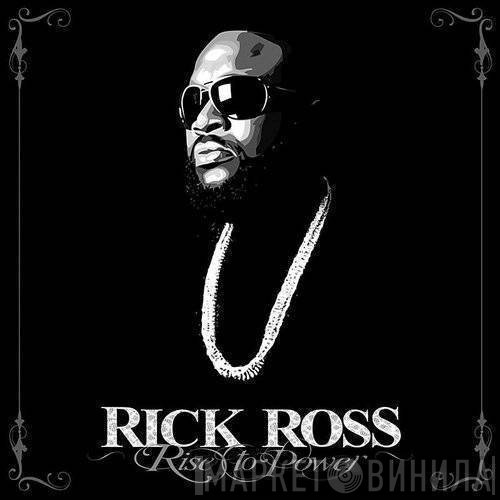 Rick Ross  - Rise To Power