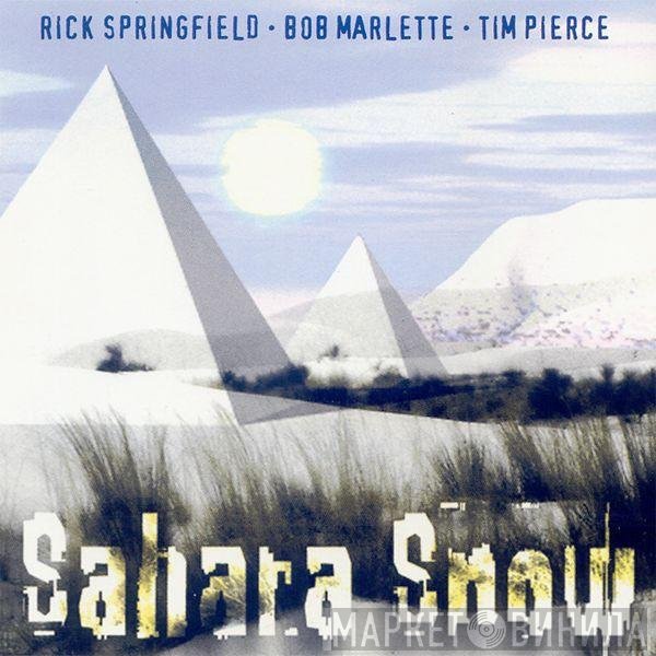 Rick Springfield, Bob Marlette, Tim Pierce  - Sahara Snow
