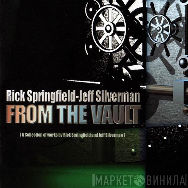 Rick Springfield, Jeff Silverman  - From The Vault
