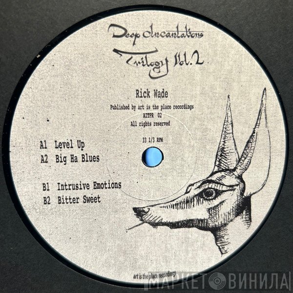 Rick Wade - Deep Incantations Trilogy Vol. 2