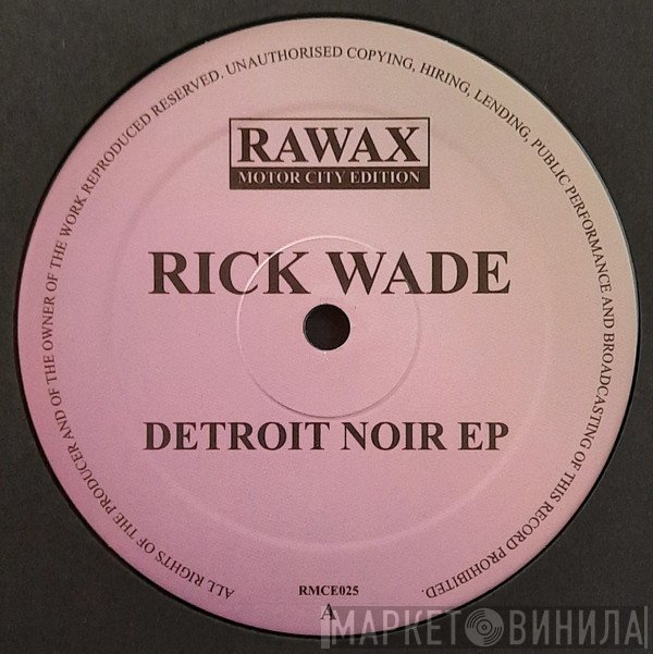 Rick Wade - Detroit Noir EP