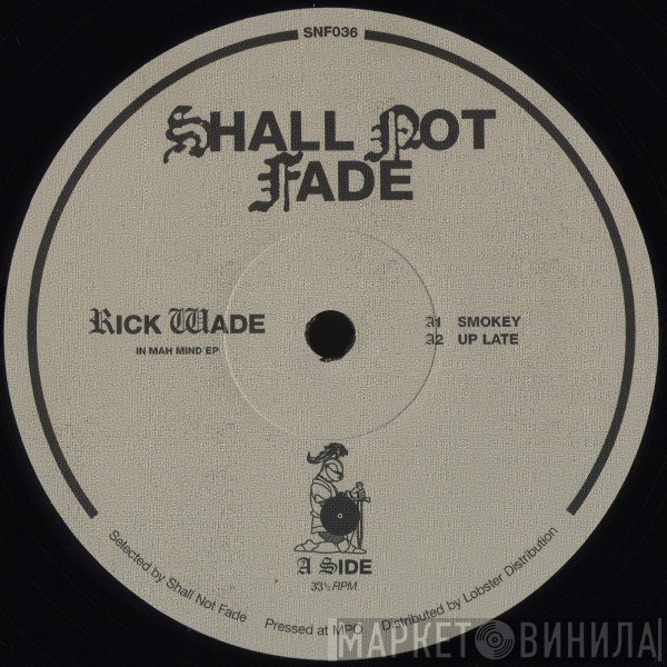 Rick Wade  - In Mah Mind EP