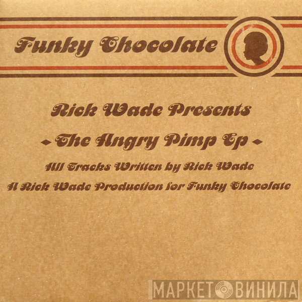 Rick Wade - The Angry Pimp EP