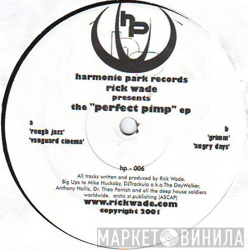 Rick Wade  - The  Perfect Pimp EP