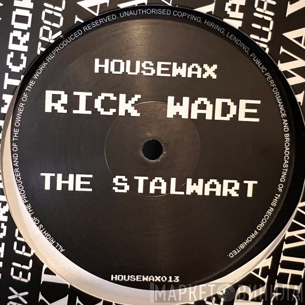 Rick Wade - The Stalwart