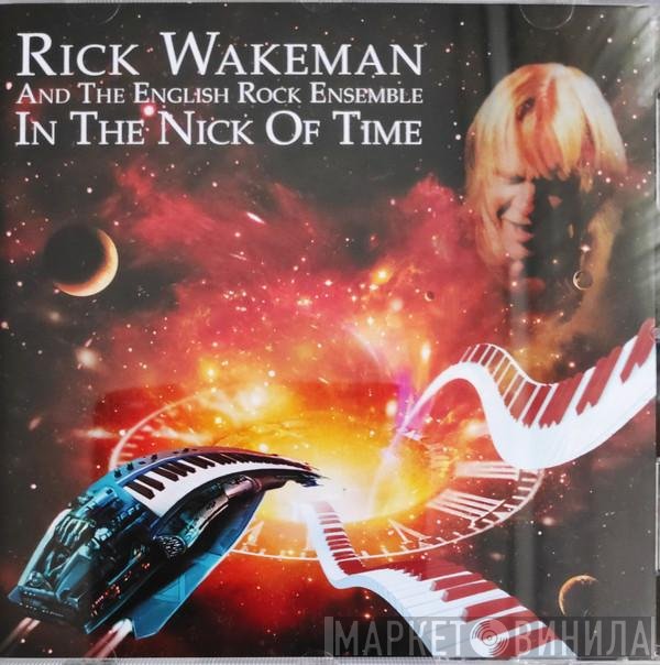 Rick Wakeman And The English Rock Ensemble  - In The Nick Of Time