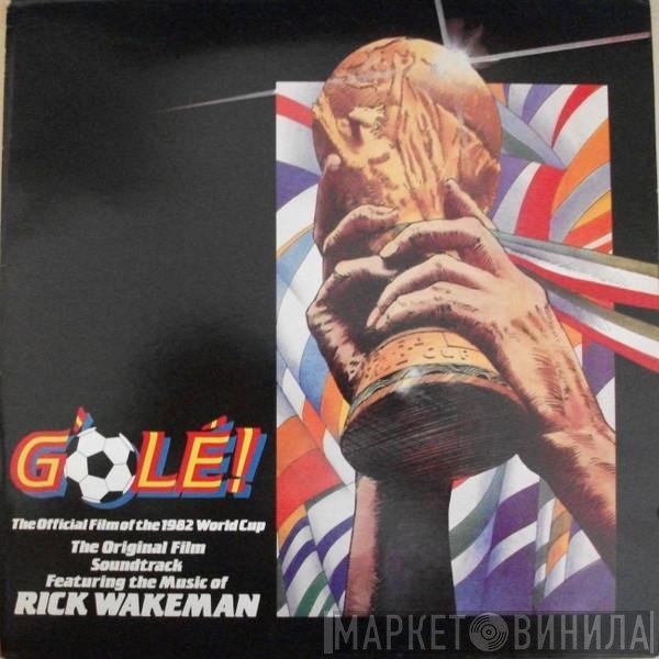 Rick Wakeman - G'Olé! - The Official Film Of The 1982 World Cup - The Original Film Soundtrack