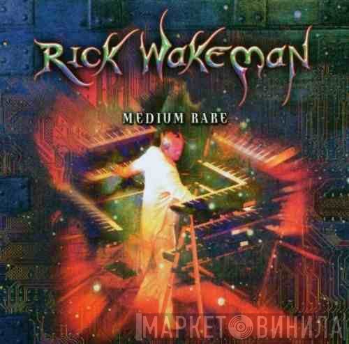 Rick Wakeman  - Medium Rare