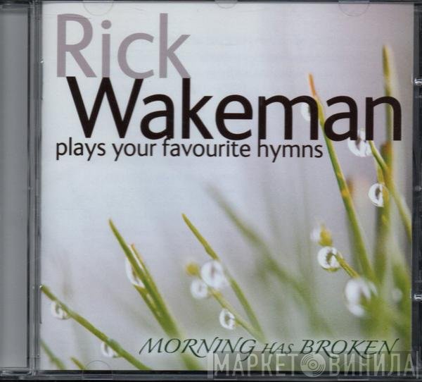 Rick Wakeman  - Morning Has Broken