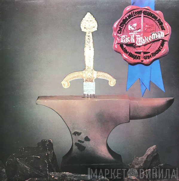 Rick Wakeman - The Myths And Legends Of King Arthur And The Knights Of The Round Table
