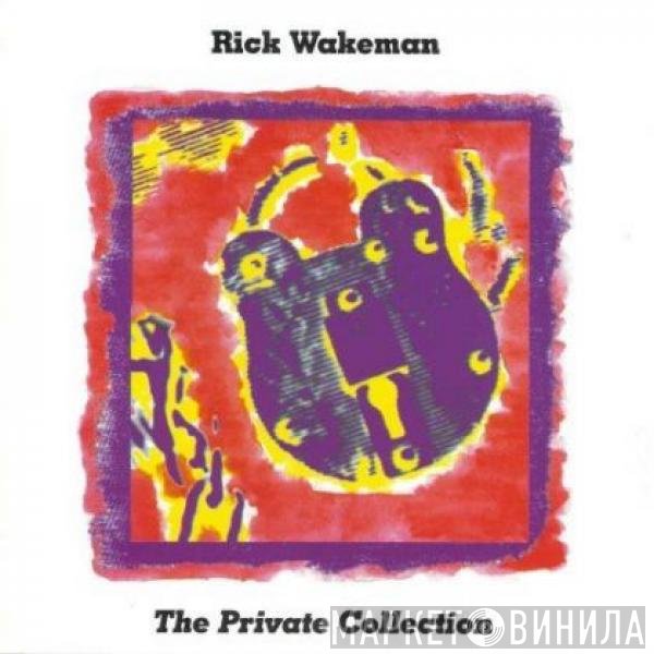 Rick Wakeman  - The Private Collection