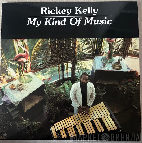 Rickey Kelly  - My Kind Of Music