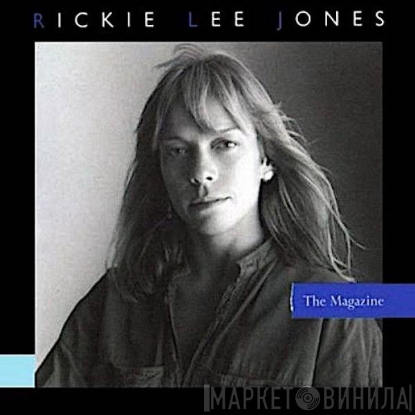 Rickie Lee Jones  - The Magazine