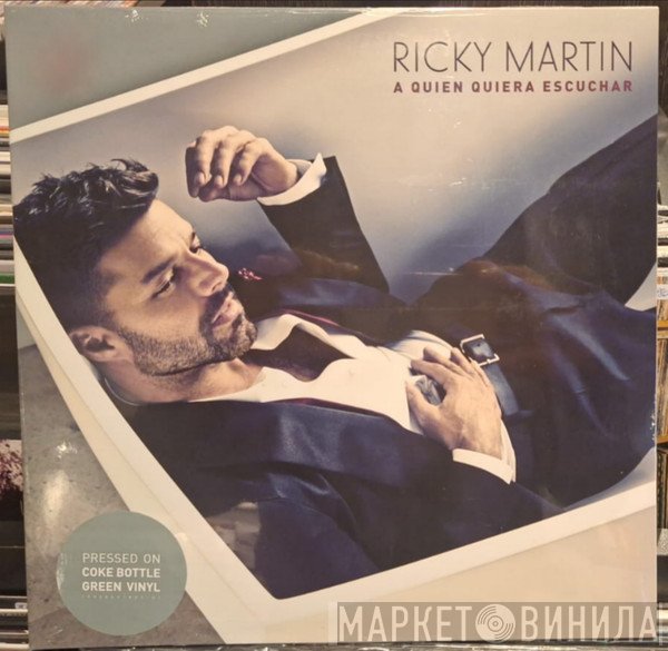Ricky Martin - A Quien Quiera Escuchar
