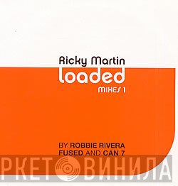 Ricky Martin - Loaded (Mixes 1)