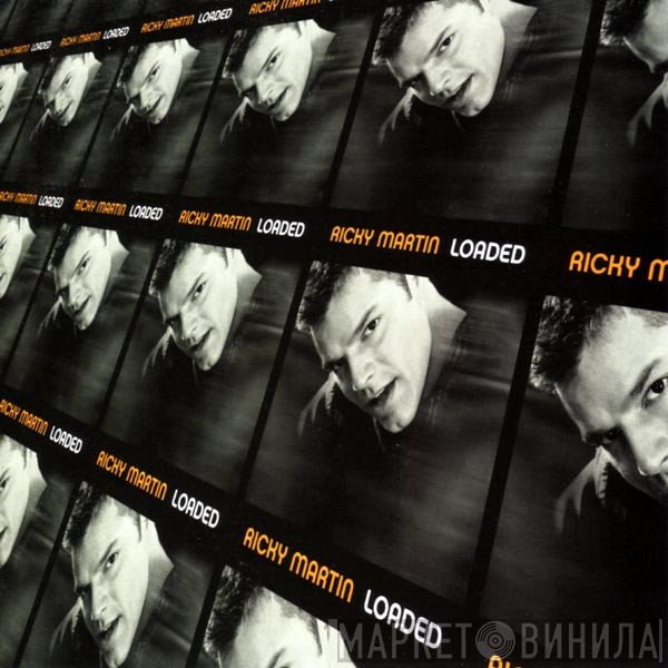 Ricky Martin  - Loaded