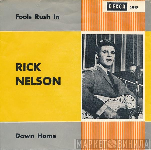 Ricky Nelson   - Fools Rush In / Down Home