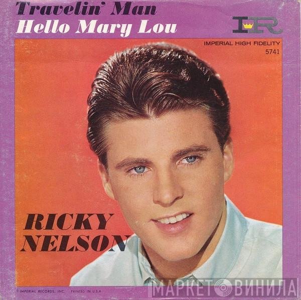Ricky Nelson   - Hello Mary Lou / Travelin' Man