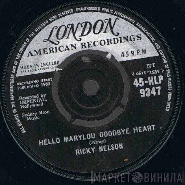 Ricky Nelson   - Hello Marylou Goodbye Heart / Travelin' Man