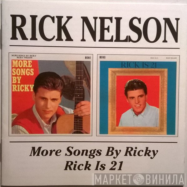 Ricky Nelson   - More Songs By Ricky / Rick Is 21