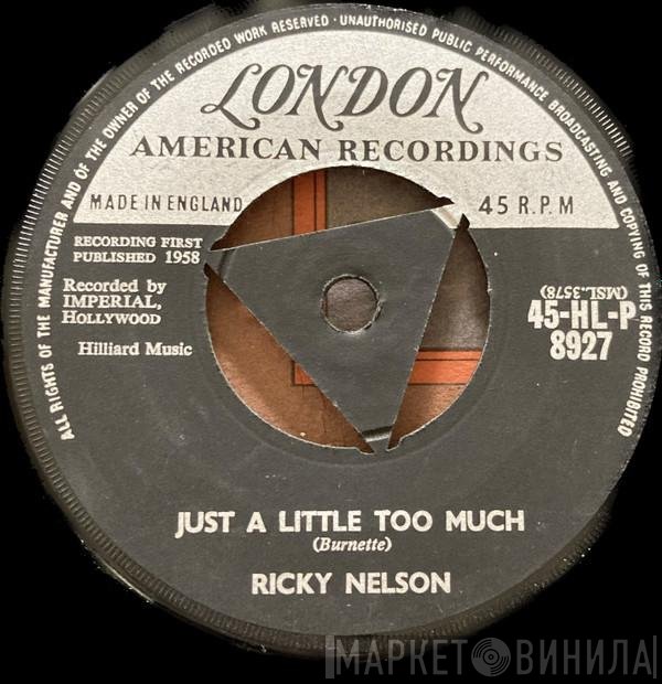 Ricky Nelson  - Just  A Little Too Much
