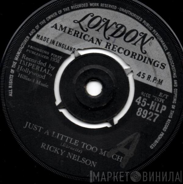 Ricky Nelson  - Just  A Little Too Much